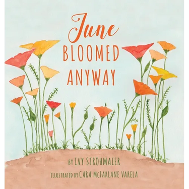 June Bloomed Anyway