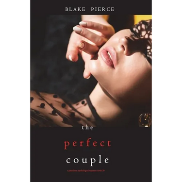 The Perfect Couple (A Jessie Hunt Psychological Suspense Thriller-Book Twenty)