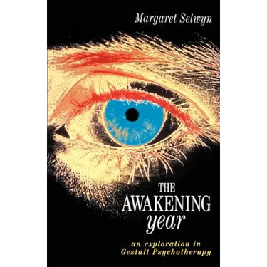 The Awakening Year: An Exploration in Gesalt Psychotherapy
