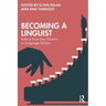 Becoming a Linguist: Advice from Key Thinkers in Language Studies
