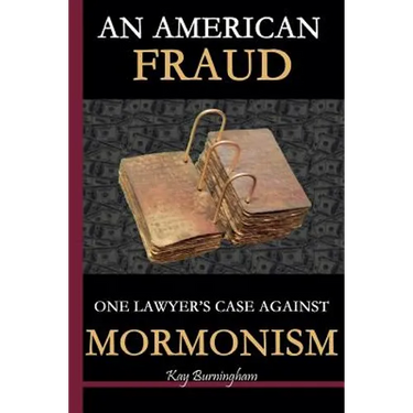 An American Fraud: One Lawyer's Case against Mormonism