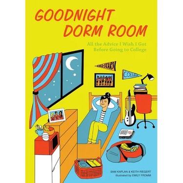 Goodnight Dorm Room: All the Advice I Wish I Got Before Going to College