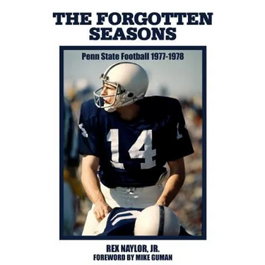 The Forgotten Seasons: Penn State Football 1977-1978