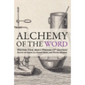 Alchemy of the Word: Writers Talk About Writing: 2nd Edition
