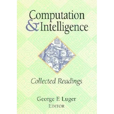 Computation and Intelligence: Collected Readings