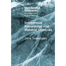 Indigenous Knowledge and Material Histories