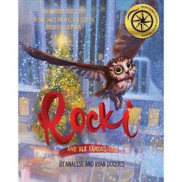 Rocki and Her Famous Tree: The (mostly) true story of one owl's unexpected trip to Rockefeller Plaza