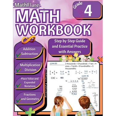 MathFlare - Math Workbook 4th Grade: Math Workbook Grade 4: Addition, Subtraction, Multiplication and Division, Fractions, Decimals, Factors and Multi