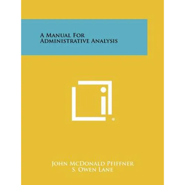 A Manual for Administrative Analysis