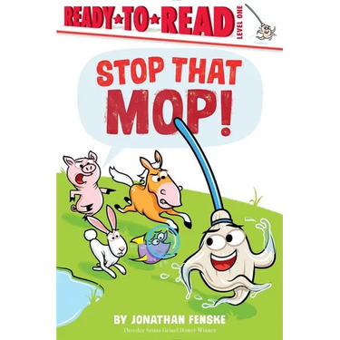 Stop That Mop!: Ready-To-Read Level 1