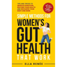 Simple Methods For Women's Gut Health That Work