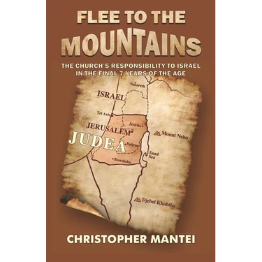 Flee To The Mountains: The Church's Responsibility to Israel in the Final 7 Years of the Age