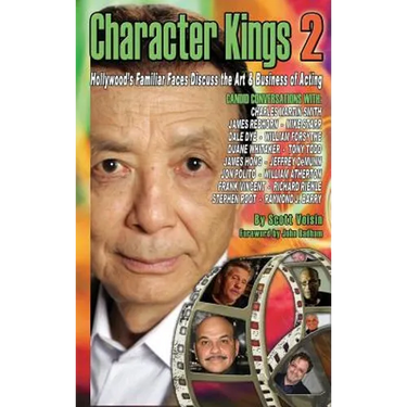 Character Kings 2: Hollywood's Familiar Faces Discuss the Art & Business of Acting (Hardback)