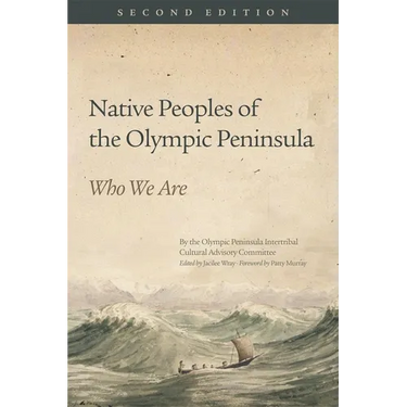 Native Peoples of the Olympic Peninsula: Who We Are, Second Edition