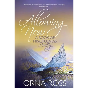 Allowing Now: A Book of Mindfulness Poetry