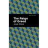 The Reign of Greed