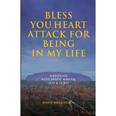 Bless You Heart Attack: For Being in My Life