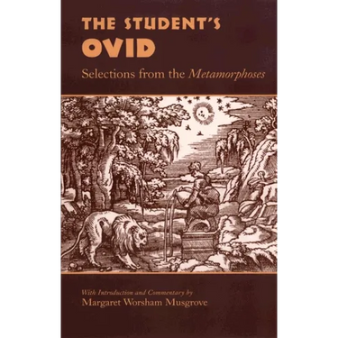 The Student's Ovid: Selections from the Metamorphoses