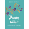Pansies are Purple: Philosophies for Life