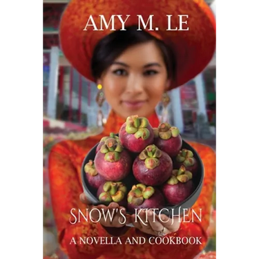 Snow's Kitchen: A Novella and Cookbook