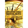 Unrelenting Change, Innovation, and Risk: Forging the Next Generation of Community Colleges