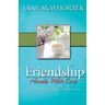 Friendship: Handle with Care