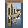 Peace and Joy: A Path for Our Spiritual Quest
