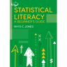 Statistical Literacy: A Beginner′s Guide