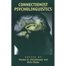 Connectionist Psycholinguistics