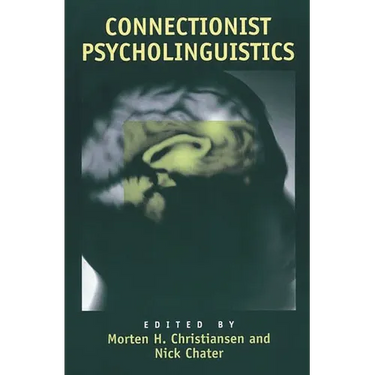 Connectionist Psycholinguistics