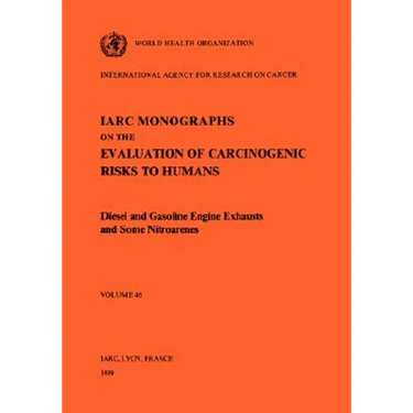 Vol 46 IARC Monographs: Diesel and Gasoline Engine Exhausts and Some Nitroarenes