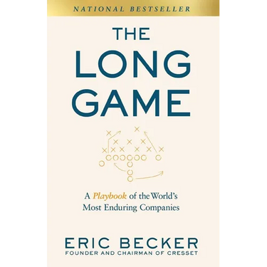 The Long Game: A Playbook of the World's Most Enduring Companies