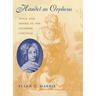 Handel as Orpheus: Voice and Desire in the Chamber Cantatas