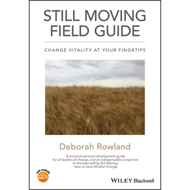 Still Moving Field Guide: Change Vitality at Your Fingertips