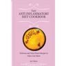 Easy Anti Inflammatory Diet Cookbook: Delicious and Tasty Dessert Recipes to Enjoy your Meals