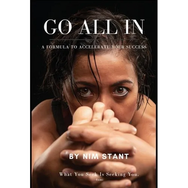 Go All in: A Formula to Accelerate Your Success
