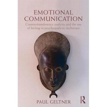 Emotional Communication: Countertransference analysis and the use of feeling in psychoanalytic technique