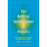The Holistic Inspiration of Physics: The Underground History of Electromagnetic Theory