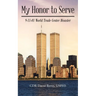 My Honor to Serve: 9-11-01 World Trade Center Disaster