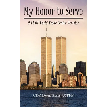 My Honor to Serve: 9-11-01 World Trade Center Disaster