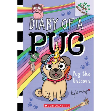 Pug the Unicorn: A Branches Book (Diary of a Pug #14)