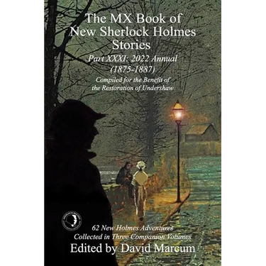 The MX Book of New Sherlock Holmes Stories - Part XXXI: 2022 Annual (1875-1887)