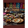 Essence of Indian Cuisine: Insights into Traditional Cooking at Home - HL. F. Johnson