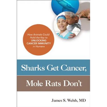 Sharks Get Cancer, Mole Rats Don't: How Animals Could Hold the Key to Unlocking Cancer Immunity in Humans