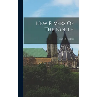 New Rivers Of The North