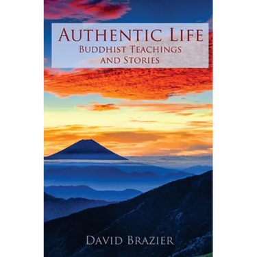 Authentic Life: Buddhist Teachings and Stories