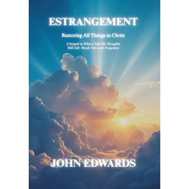 Estrangement: Restoring All Things in Christ