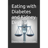 Eating with Diabetes and Kidney Disease