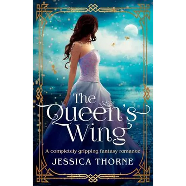 The Queen's Wing: A completely gripping fantasy romance