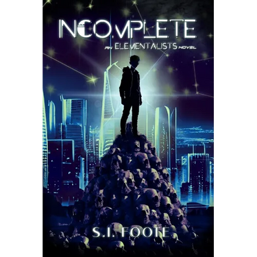 Incomplete: An Elementalists Novel (Book 1)